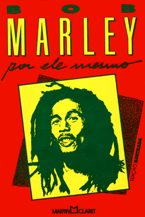 Bob Marley Por Ele Mesmo (Edição Ilustrada)