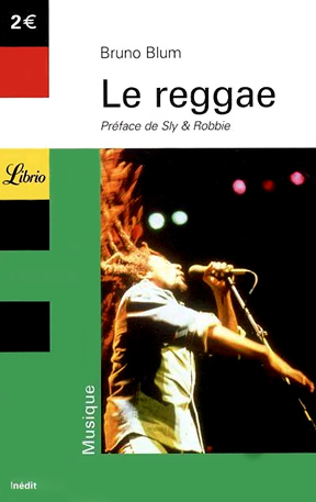 Le Reggae: Préface De Sly & Robbie