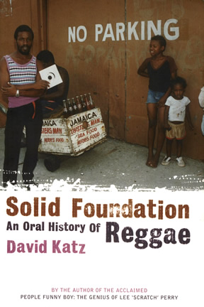 Solid Foundation: An Oral History of Reggae